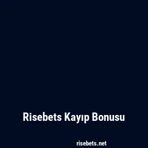 Risebets Kayıp Bonusu